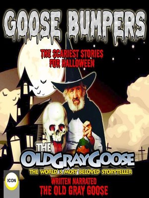 cover image of Goose Bumpers the Scariest Stories For Halloween